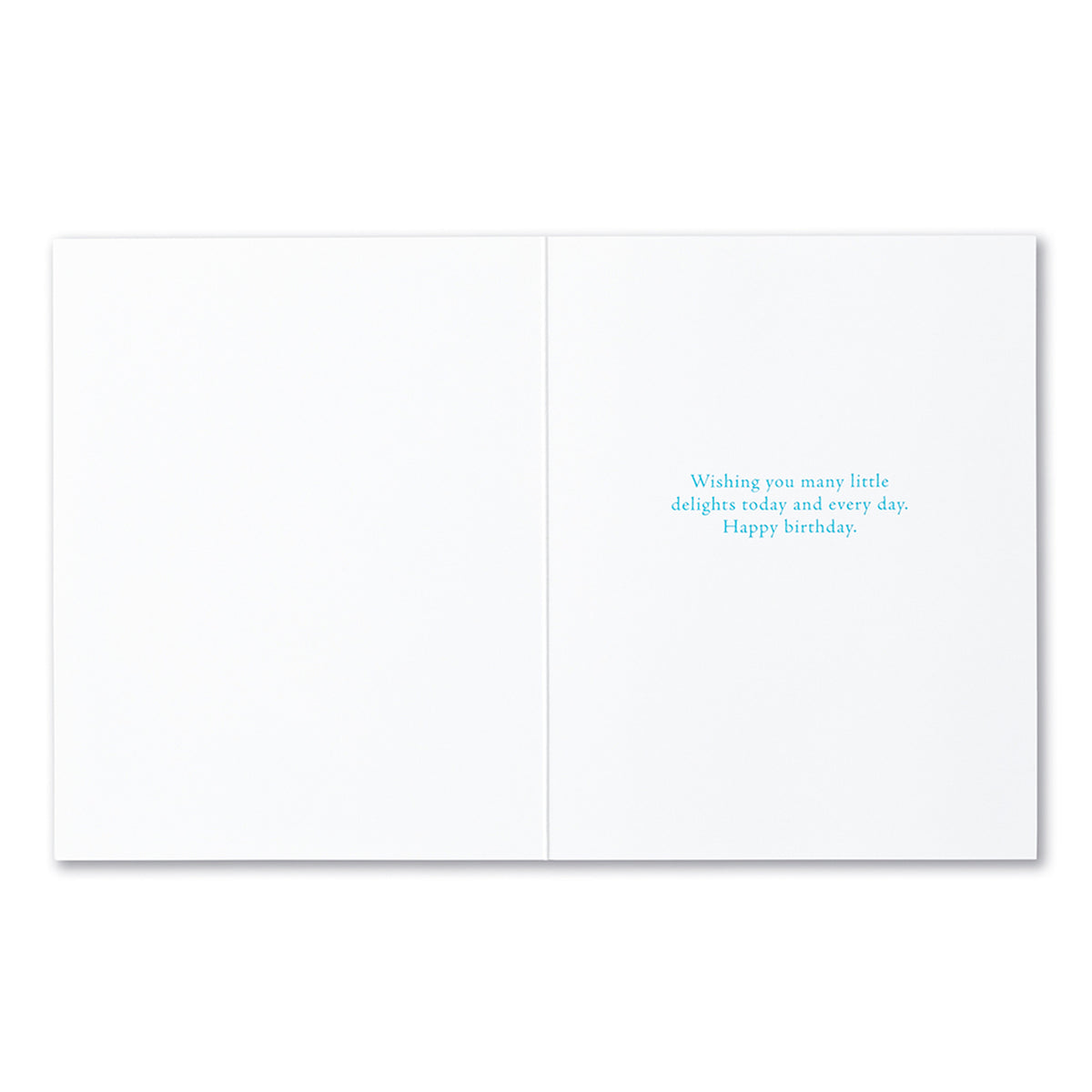 One of the secrets of a happy life - Birthday