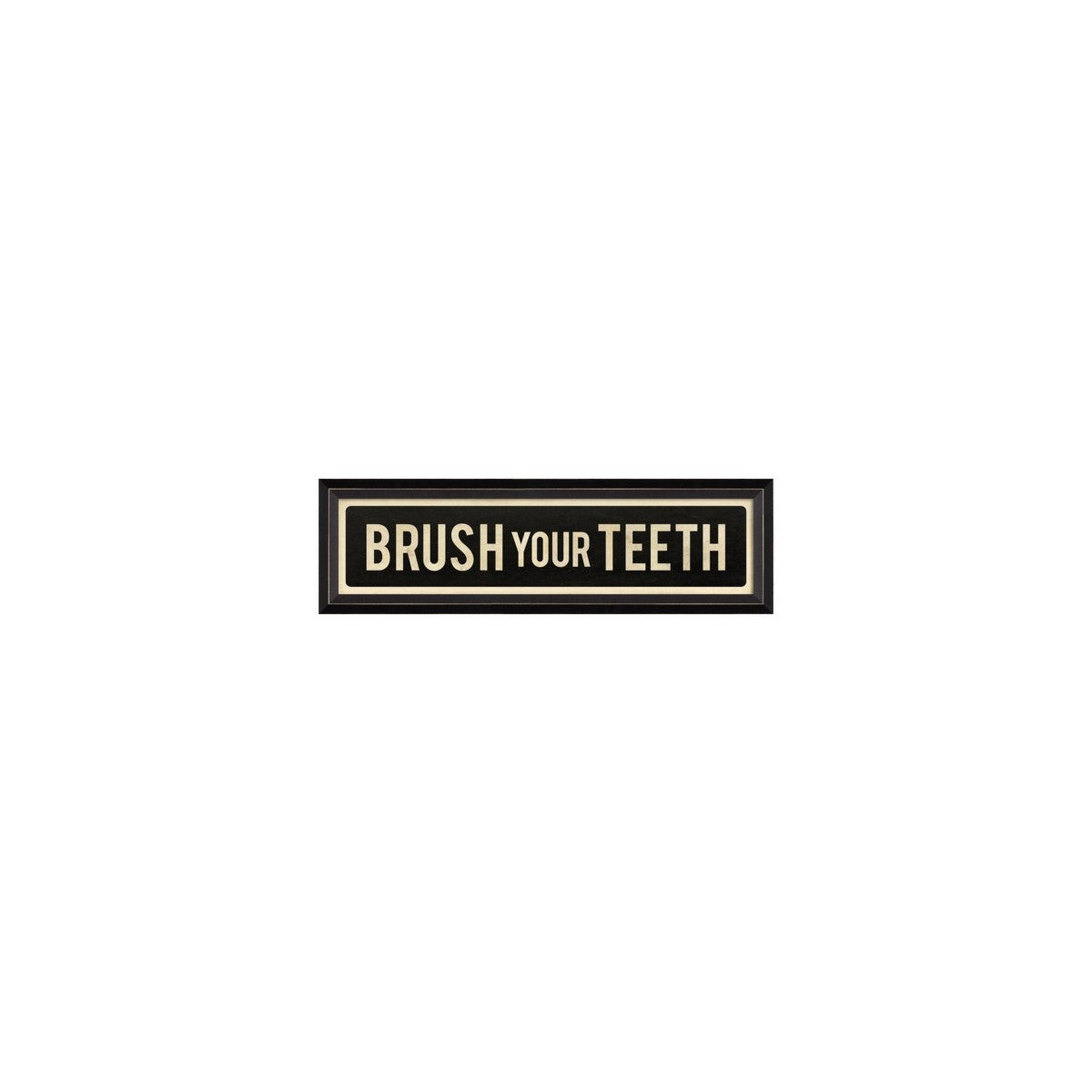 Brush Your Teeth